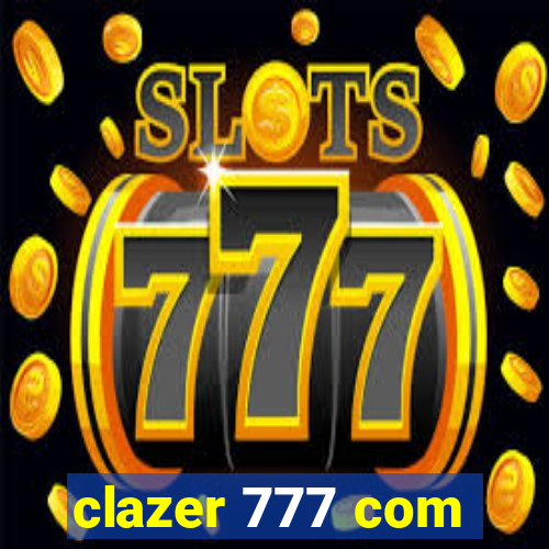 clazer 777 com